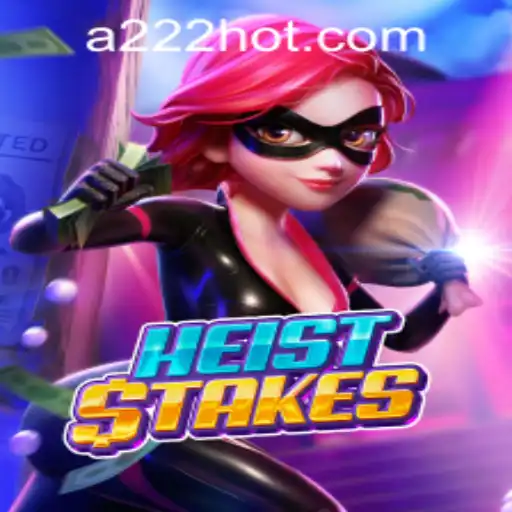 Mastering the Thrills of HeistStakes