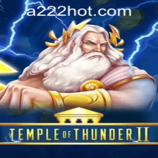 TempleofThunderII: An Exciting Adventure Awaits with 222hot PH Login