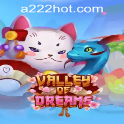 ValleyofDreams: Exploring the Enchanting World of 222hot PH Login